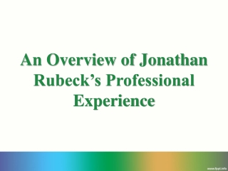 An Overview of Jonathan Rubeck’s Professional Experience