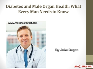 Diabetes and Male Organ Health: What Every Man Needs to Know