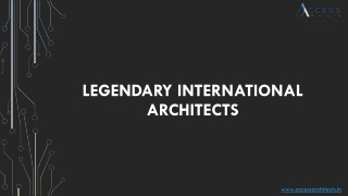Legendary International Architects