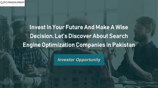 Invest In Your Future And Make A Wise Decision. Let’s Discover About Search Engine Optimization Companies In Pakistan