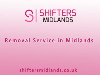 The best Removal Service in Midlands – Hire us today