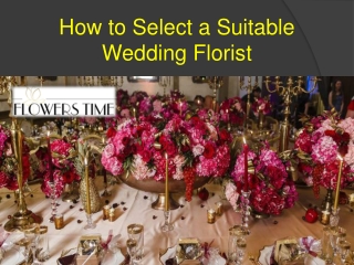 How to Select a Suitable Wedding Florist