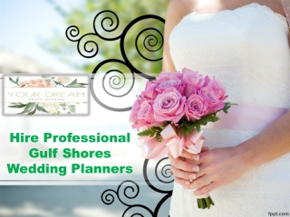 Hire Professional Gulf Shores Wedding Planners