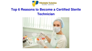 Top 6 Reasons to Become a Certified Sterile Technician