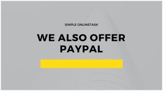 We Also offer PayPal - SIMPLE ONLINETASK