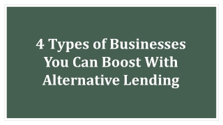 4 Types of Businesses You Can Boost With Alternative Lending