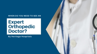 When Do You Need To See An Expert Orthopedic Doctor?