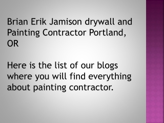 Brian Erik Jamison drywall and Painting Contractor Portland, OR