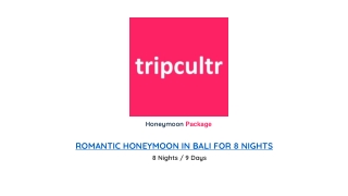 ROMANTIC HONEYMOON IN BALI FOR 8 NIGHTS