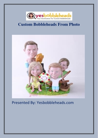 Custom bobbleheads from photo