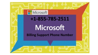 Microsoft billing support phone number is 1-855-785-2511