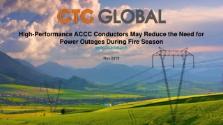 High-Performance ACCC Conductors May Reduce the Need for Power Outages During Fire Season