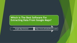 Which Is The Best Software For Extracting Data From Google Maps?