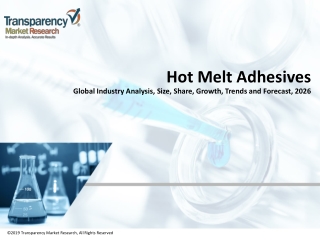 Hot Melt Adhesives Market Global Industry Analysis and Forecast Till 2026