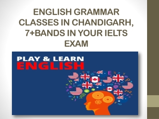 English Grammar Classes in Chandigarh, 7 bands in your IELTS Exam