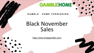 Black November Sales - Gamble Home Furniture Store