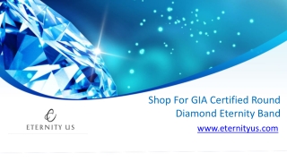 Shop For GIA Certified Round Diamond Eternity Band - www.eternityus.com