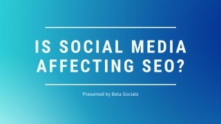 Social Media Marketing Company Affecting SEO