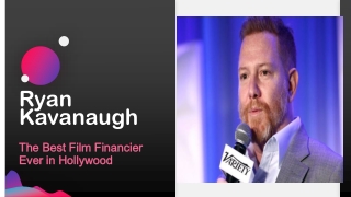 Ryan kavanaugh | Most Influential People in Business World