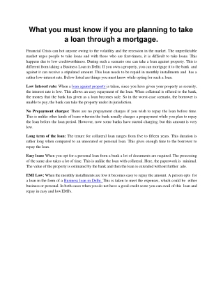 What you must know if you are planning to take a loan through a mortgage.