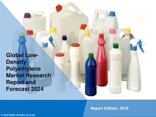 PDF - Low Density Polyethylene Market 2019: Industry Overview, Growth Rate and Forecast 2024