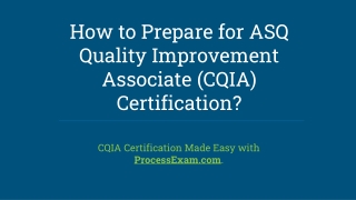 Sharpen Your Skills with ASQ (CQIA) Certification Exam