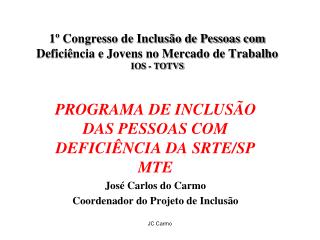 1º Congresso de Inclusão de Pessoas com Deficiência e Jovens no Mercado de Trabalho IOS - TOTVS