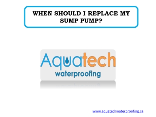 WHEN SHOULD I REPLACE MY SUMP PUMP?