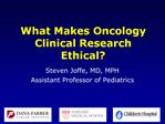 What Makes Oncology Clinical Research Ethical