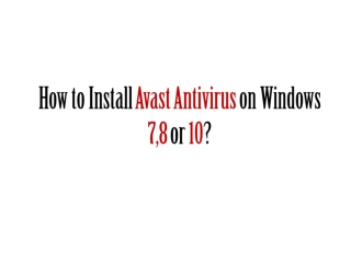 How to Install Avast Antivirus on Windows 7,8 or 10?