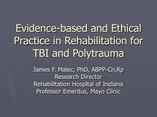 Evidence-based and Ethical Practice in Rehabilitation for TBI and Polytrauma