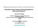 MS Based System Development and Testing in a Joint Net-Centric Environment Simulation-based Testing of Emerging Defens