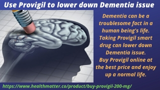 Use Provigil to lower down Dementia issue