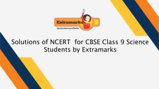 Solutions of NCERT for CBSE Class 9 Science Students by Extramarks