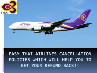 Easy Thai Airlines Cancellation Policies which will help you to get your refund back!!