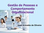 Gest o de Pessoas e Comportamento Organizacional