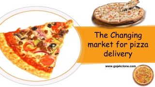 The Changing market for pizza delivery
