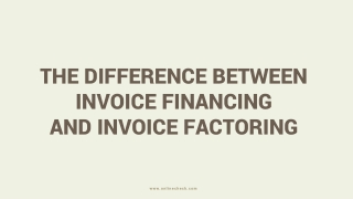 The Difference Between Invoice Financing And Invoice Factoring