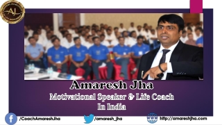 Amaresh Jha - Top Life Coach In India