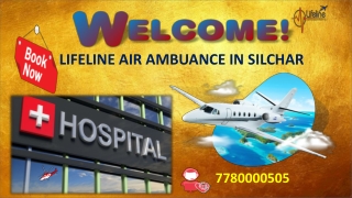 Lifeline Air Ambulance in Silchar Prodigious for Emergency patient Transfer