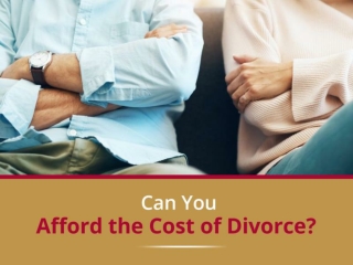 Factors the Influence the Cost of Divorce - Affordable Divorce Attorney