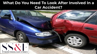 What Do You Need To Look After Involved In a Car Accident?