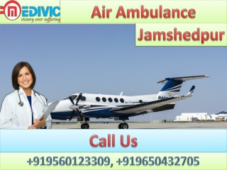 Air Ambulance Service in Jamshedpur and Bokaro by Medivic Aviation