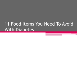 11 Food Items You Need To Avoid With Diabetes | HealthBlog |All Day Chemist
