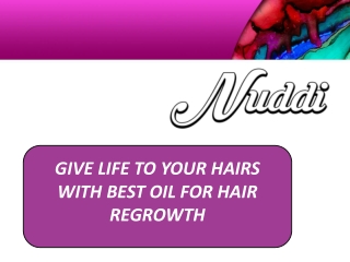 Give life to your hairs with best oil for hair regrowth