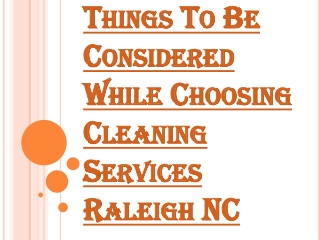 Why Finding the Right Cleaning Services Raleigh NC is Important?
