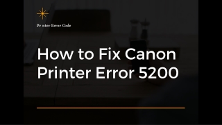 How to Fix Canon Printer Error Code 5200?