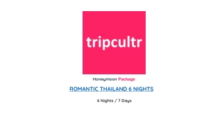 ROMANTIC THAILAND 6 NIGHTS