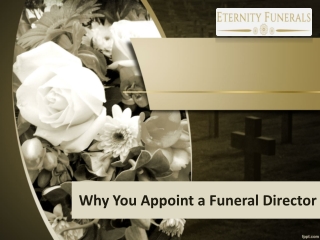 Why You Appoint a Funeral Director