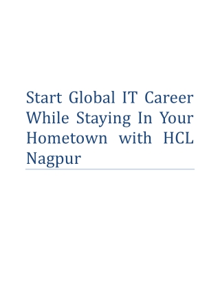 Start Global IT Career While Staying In Your Hometown with HCL Nagpur